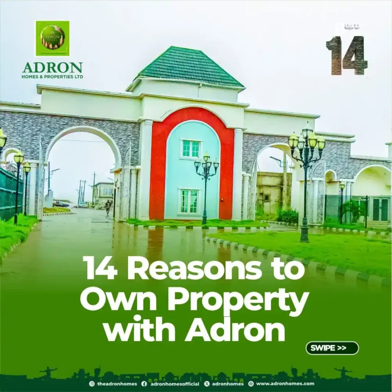See 14 Reasons Nigerians Should Own Property With The Trusted Real Estate Brand