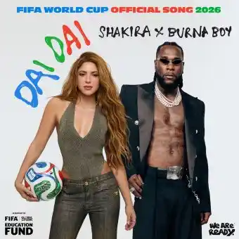 FIFA World Cup 2026: Shakira, Burna Boy Release Official Song “Dai Dai”