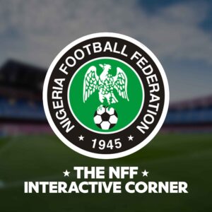 NFF’s Sale Of Nomination Forms Opens On Saturday